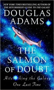 Salmon of Doubt by Douglas Adams